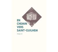 En Chemin Vers Saint-Guilhem