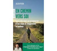 En chemin vers soi – Les 6 clés pour se reconnecter à son corps et réapprendre le bonheur