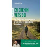 En chemin vers soi Les 6 clés pour se reconnecter à son corps et réapprendre le bonheur - Julien Peron - Eyrolles - Poche - Guide