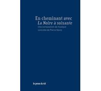 En Cheminant Avec La Noire À Soixante - Une Composition De Musique Concrète De Pierre Henry