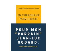 En cherchant Parvulesco - Christophe Bourseiller - Table ronde - broché - Roman