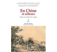 En Chine et ailleurs Récits et dessins de voyage - Auguste Borget - Le Passeur - broché - Carnet (de voyage, intime, de notes)