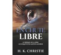 En chute libre: Le préquel de la série Les enquêtes de Martina Monroe