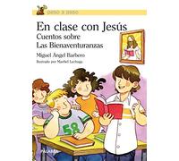 En clase con Jesus / In class with Jesus: Cuentos Sobre La Bienaventuranzas / Stories of the Beatitudes