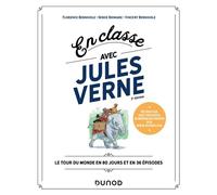 En vec Jules Verne Le Tour du monde en 80 jours et en 36 épisodes - 2nde édition - Florence Bernigole - Dunod - broché - Scolaire / Universitaire