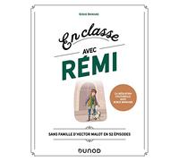 En classe avec Rémi: Sans famille d'Hector Malot en 52 épisodes