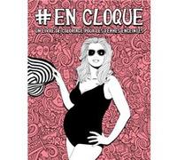 En cloque - un livre de coloriage pour les femmes enceintes - 50 pages drôles pour les futures mamans pour se détendre et se soulager du stress - 102 pages Format A4 NLFBP Editions (Auteur)