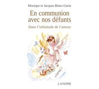 En communion avec nos défunts - Dans l'infinitude de l'amour