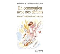 En Communion Avec Nos Défunts - Dans L'infinitude De L'amour