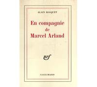 En compagnie de Marcel Arland - Alain Bosquet - Gallimard - broché - Livre