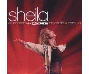 En Concert ?l'Olympia, Jamais Deux Sans Toi by Sheila (2003-05-12)