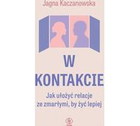 En contact. - Jagna Kaczanowska (Buch auf Polnisch)