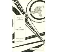 En coulisses Suivi de PSYCHOLOGIE DE LA CREATION et de UN DRAGON traduit du russe par Sophie Benech - Evgueni Zamiatine - Interferences Eds - broché - Roman