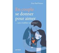 En couple, se donner pour aimer ... sans s'oublier soi-même !