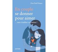 En couple, se donner pour aimer ... sans s'oublier soi-même !