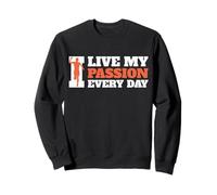 En cours d'exécution. Je vis ma passion tous les jours. Sweatshirt