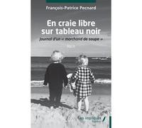 En craie libre sur tableau noir François-Patrice Pecnard (Auteur)