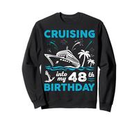 en croisière pour Mon 48e Anniversaire, 48 Ans | Vacances en croisière Sweatshirt
