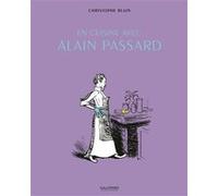 En cuisine avec Alain Passard Alain Passard (Auteur), Christophe Blain (Auteur), Christophe Blain (Illustration)