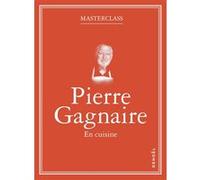 Pierre Gagnaire – En cuisine – Guide – Broché