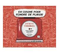 En cuisine pour fondre de plaisir: Histoire d'une amitié en 80 recettes