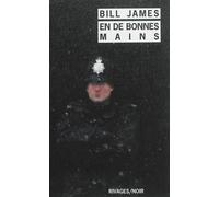 En de bonnes mains - Bill James - Rivages - Poche - Roman