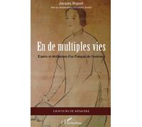En de multiples vies Espoirs et désillusions d'un Français de l'extérieur - Jacques Rigault - L'harmattan - broché - Essai