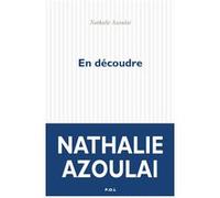En découdre Nathalie Azoulai (Auteur)