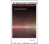 En découvrant l'existence avec Husserl et Heidegger Emmanuel Levinas (Auteur)