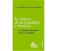En defensa de los humillados y ofendidos.Los derechos humanos ante la fe cristiana.