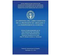 En Defensa Del Libre Ejercicio De La Profesión De Abogado Y La Independencia Judicial