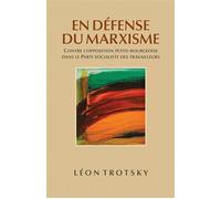 En defense du marxisme Contre l'opposition petite-bourgeoise dans le Parti socialiste des travailleurs - Léon Trotsky - Livres Pathfinder - broché - Essai