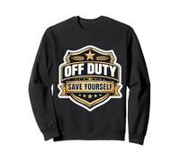 en Dehors des Heures de Service, Sauvez Votre Agent de Police autoretraité et Votre Agent de sécurité Sweatshirt
