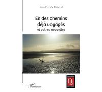 En des chemins déjà voyagés et autres nouvelles