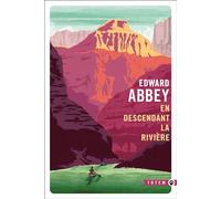 En descendant la rivière - Edward Abbey - Gallmeister - Poche - Roman