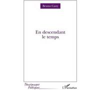 En descendant le temps Bruno Cany (Auteur)