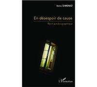 En désespoir de cause Sonia Gimenez (Auteur)