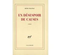 En désespoir de causes Denis Tillinac (Auteur)