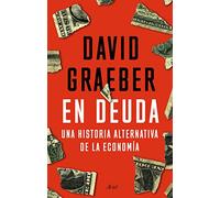 En deuda: Una historia alternativa de la economía