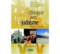 En dialogue avec le Judaïsme Thierry Legrand (Ed) (Auteur)