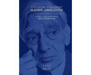 En Dialogue avec Vladimir Jankelevitch