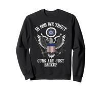 en Dieu, Nous croyons Que Les Armes ne sont Que des Armes de Secours Sweatshirt