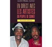 En direct avec les artistes du peuple de Guinée (Nouvelle édition) - Justin Morel - L'harmattan - broché - Essai