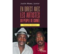En direct avec les artistes du peuple de Guinée (Nouvelle édition) - Justin Morel - L'harmattan - broché - Essai