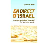 En direct d'Israël: Chroniques intimes d'un pays. Une journaliste raconte