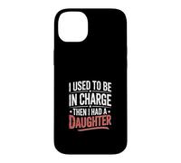 en Disant Que j'étais Responsable, J'Ai EU Une Fille Coque pour iPhone 14 Plus