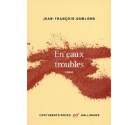 En eaux troubles - Jean-François Samlong - Gallimard - broché - Roman