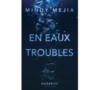 En eaux troubles - Mindy Mejia - Mazarine - broché - Roman