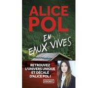 En eaux vives Alice Pol (Auteur)