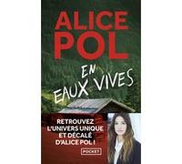 En eaux vives Alice Pol (Auteur)